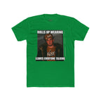 Rolls Up Wearing KOST Leaves Everyone Talking Graphic T-Shirt