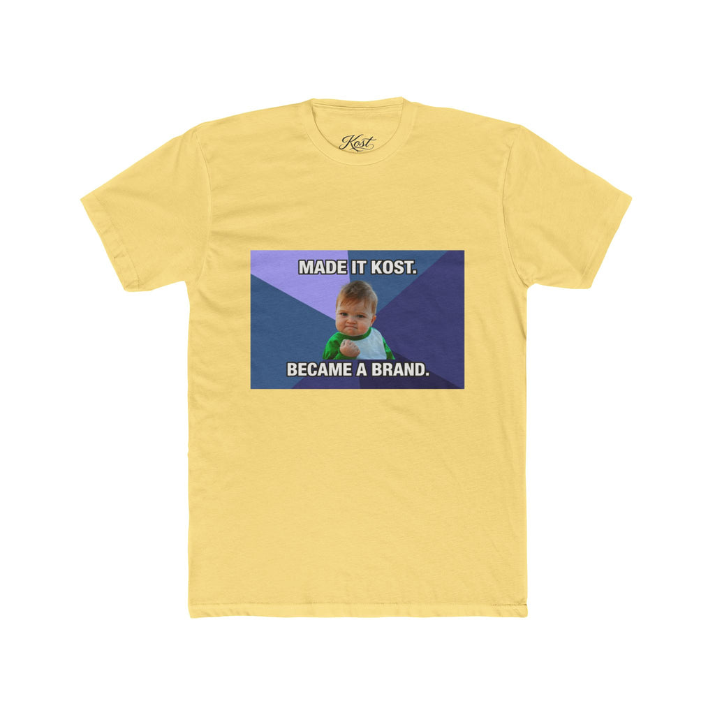 Made It Kost. Became a Brand Meme T-Shirt