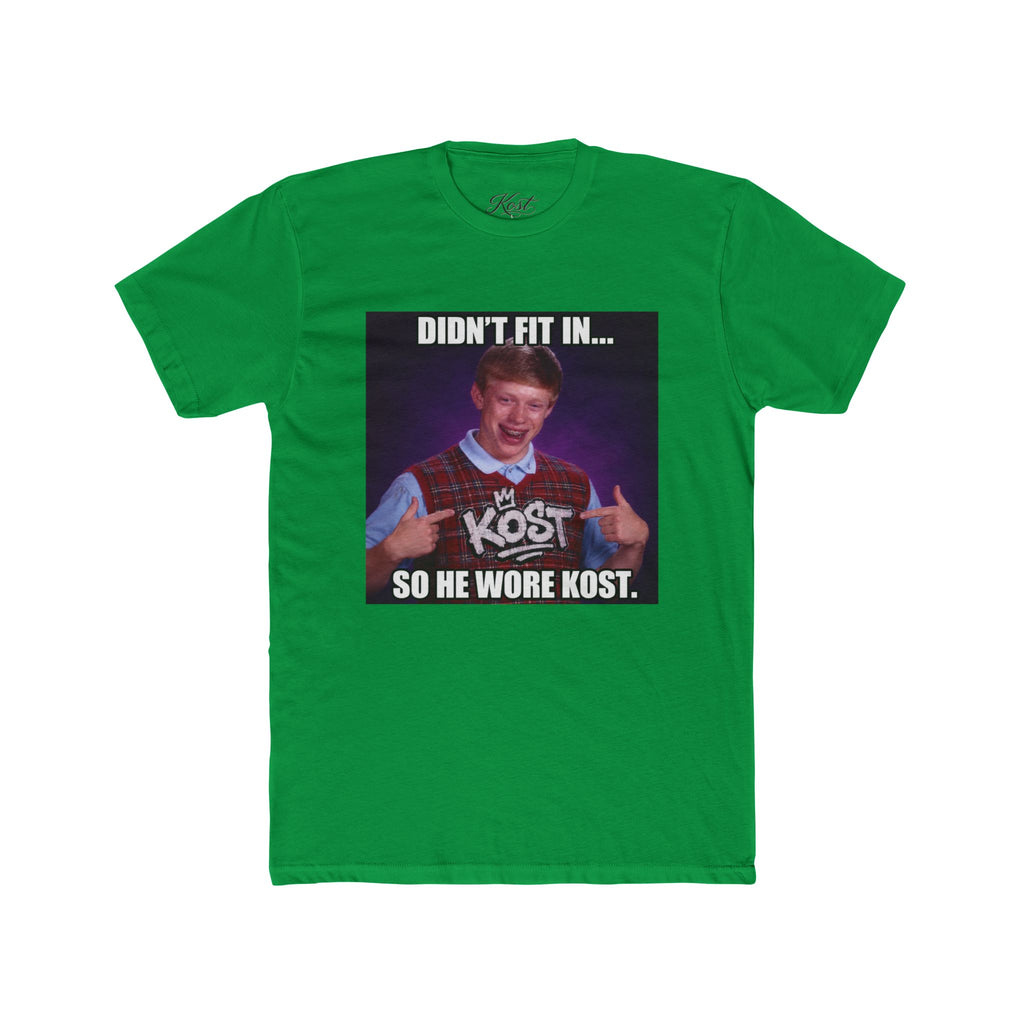 Didn't Fit In... So He Wore KOST Meme T-Shirt