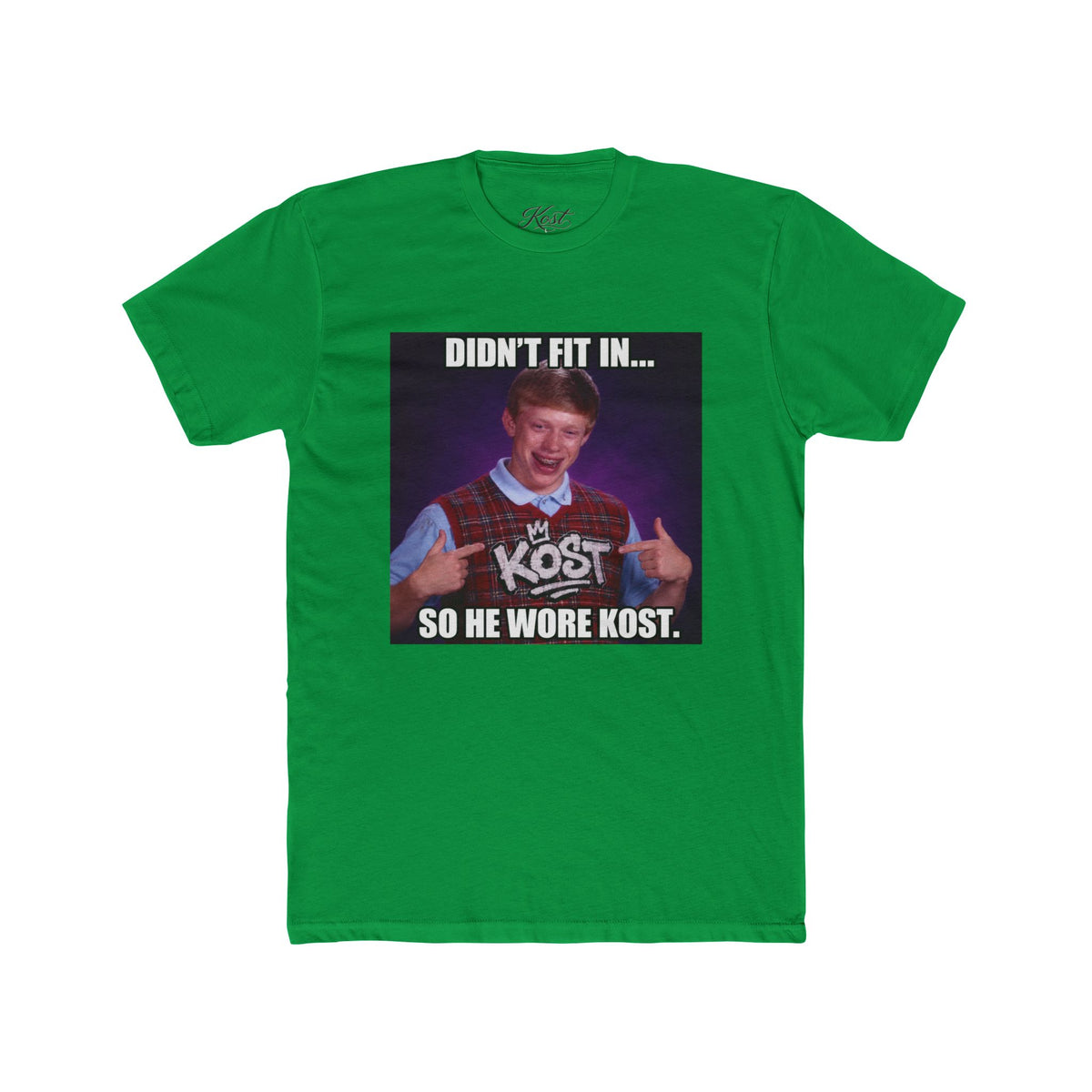 Didn't Fit In... So He Wore KOST Meme T-Shirt