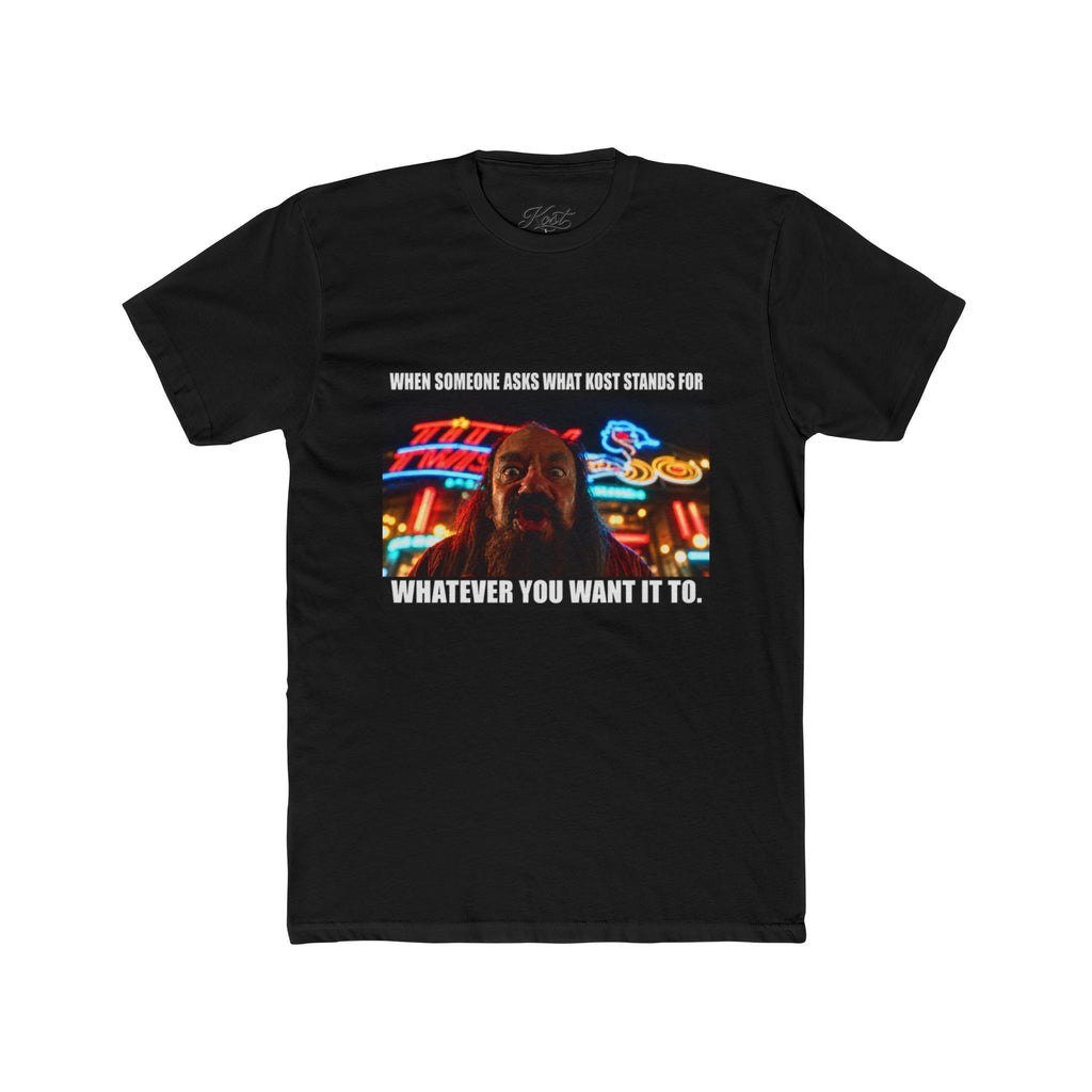 “When Someone Asks What Stands For Whatever You Want It To” Funny Graphic T-Shirt