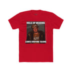 Rolls Up Wearing KOST Leaves Everyone Talking Graphic T-Shirt