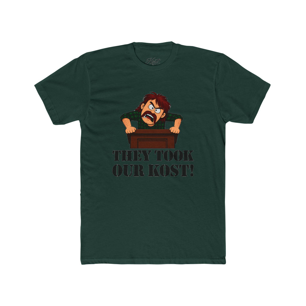 They Took Our Kost Funny Political Statement T-Shirt
