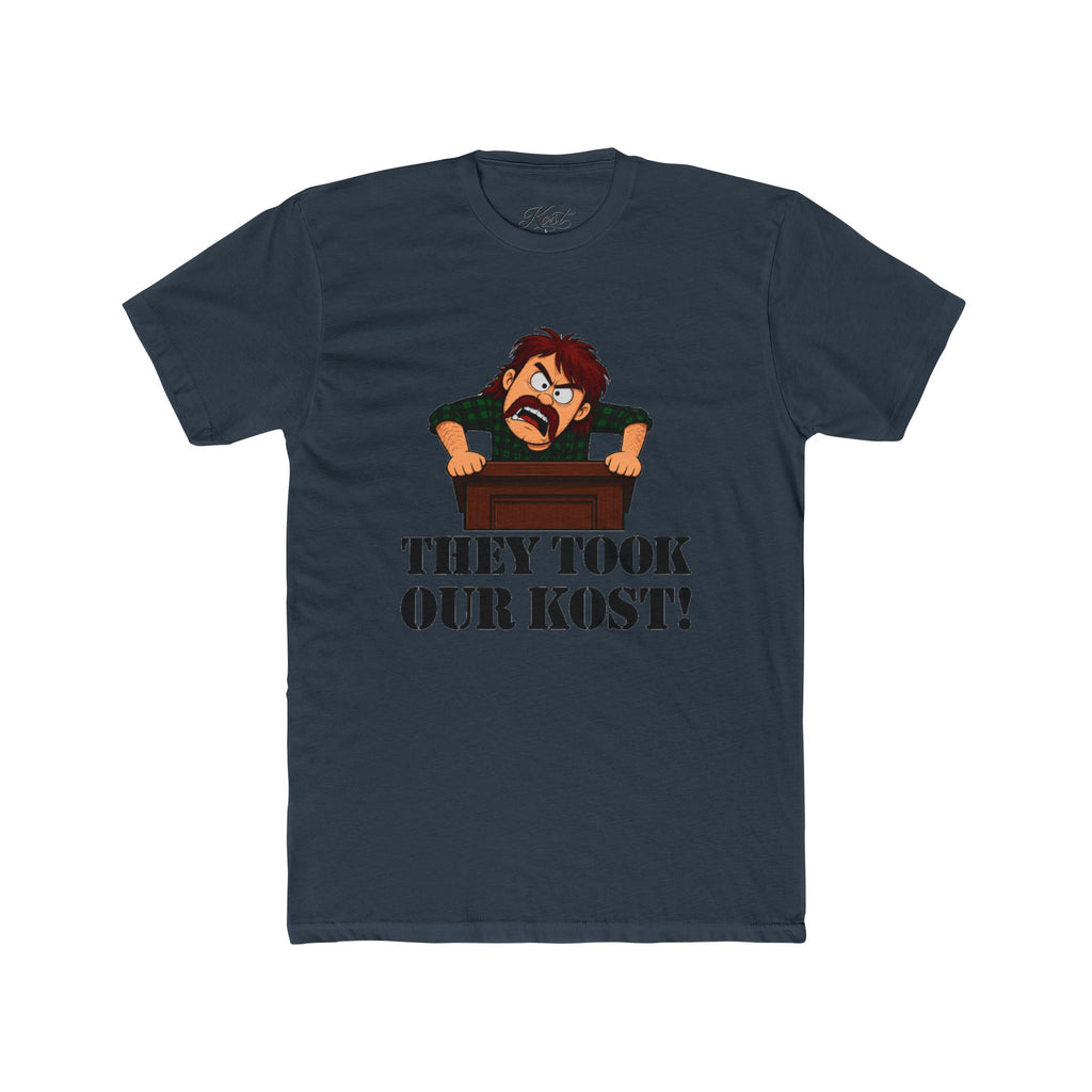 They Took Our Kost Funny Political Statement T-Shirt