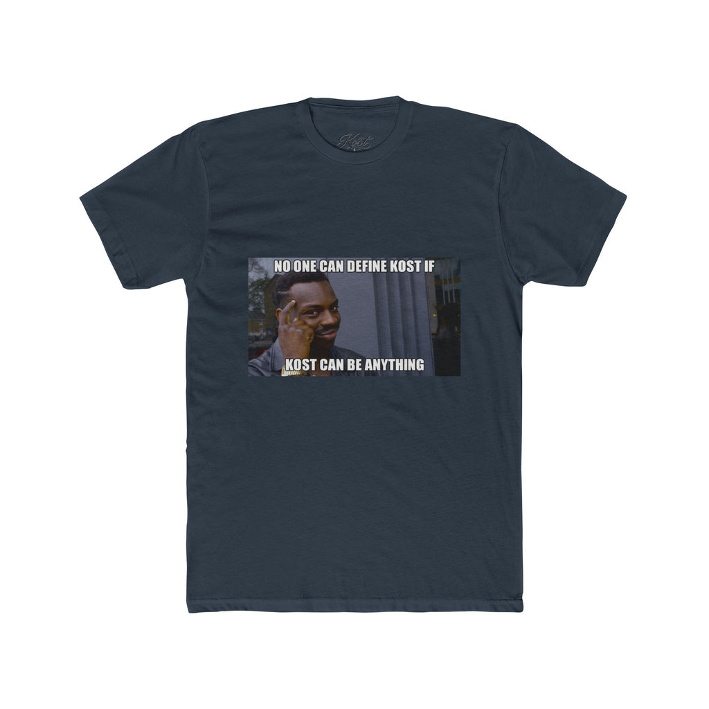 No One Can Define KOST Tee – KOST Can Be Anything Motivational Shirt