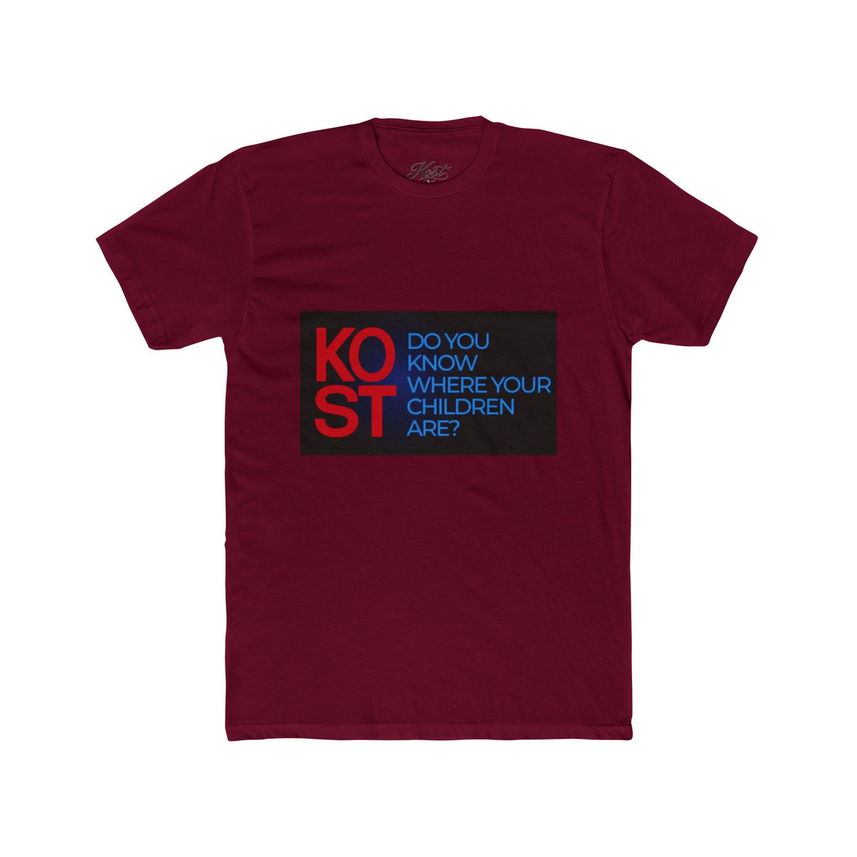 KOST Know Your Children Are You Graphic T-Shirt