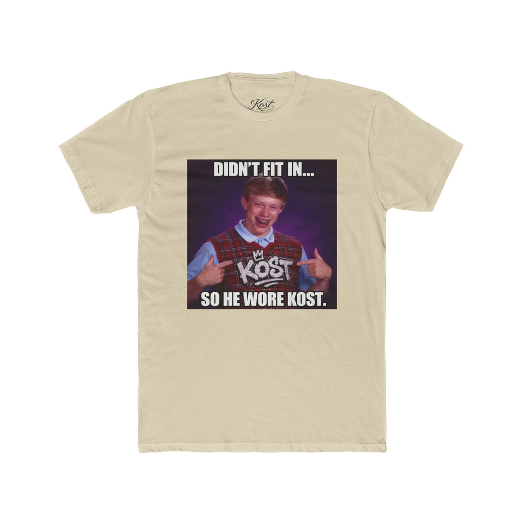 Didn't Fit In... So He Wore KOST Meme T-Shirt