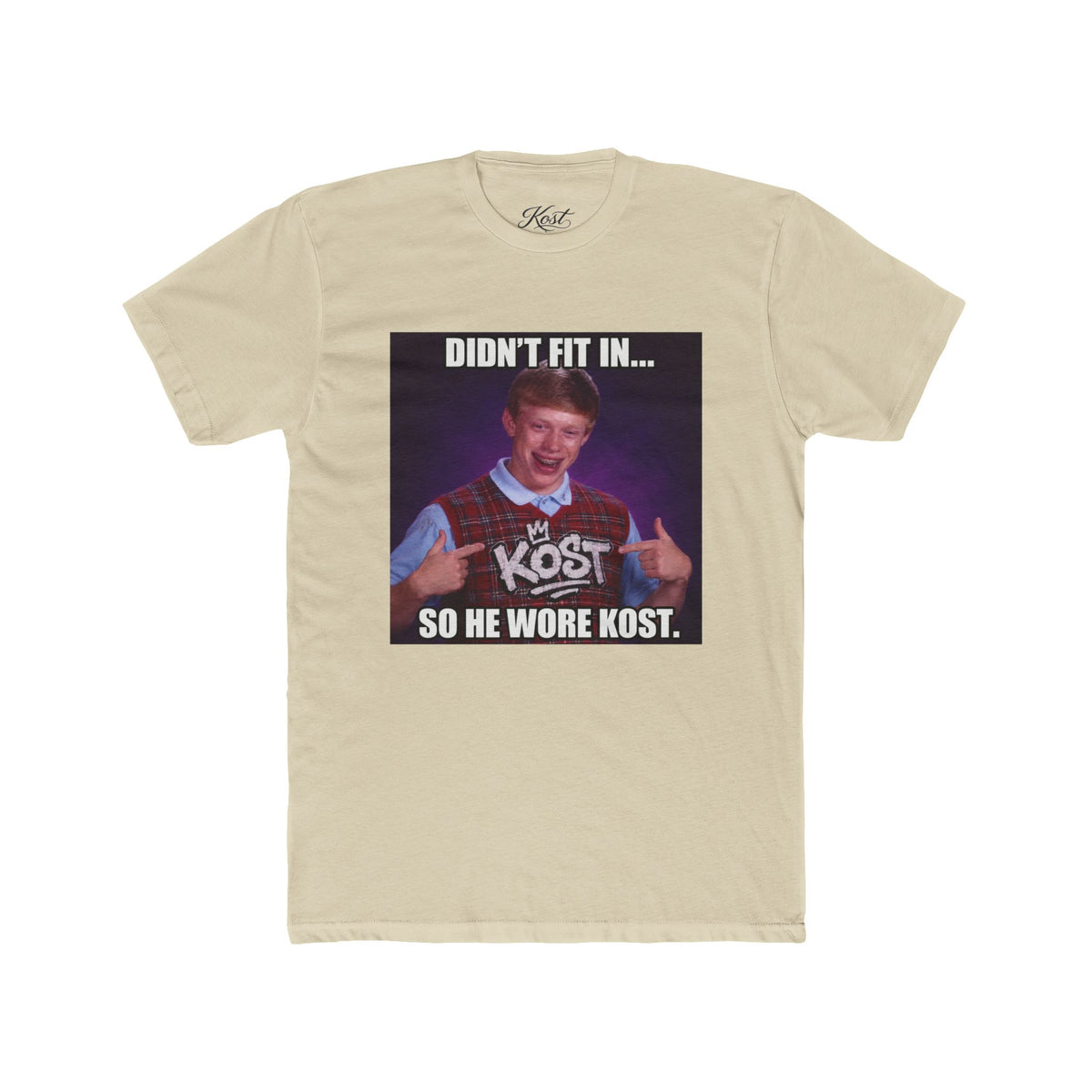 Didn't Fit In... So He Wore KOST Meme T-Shirt