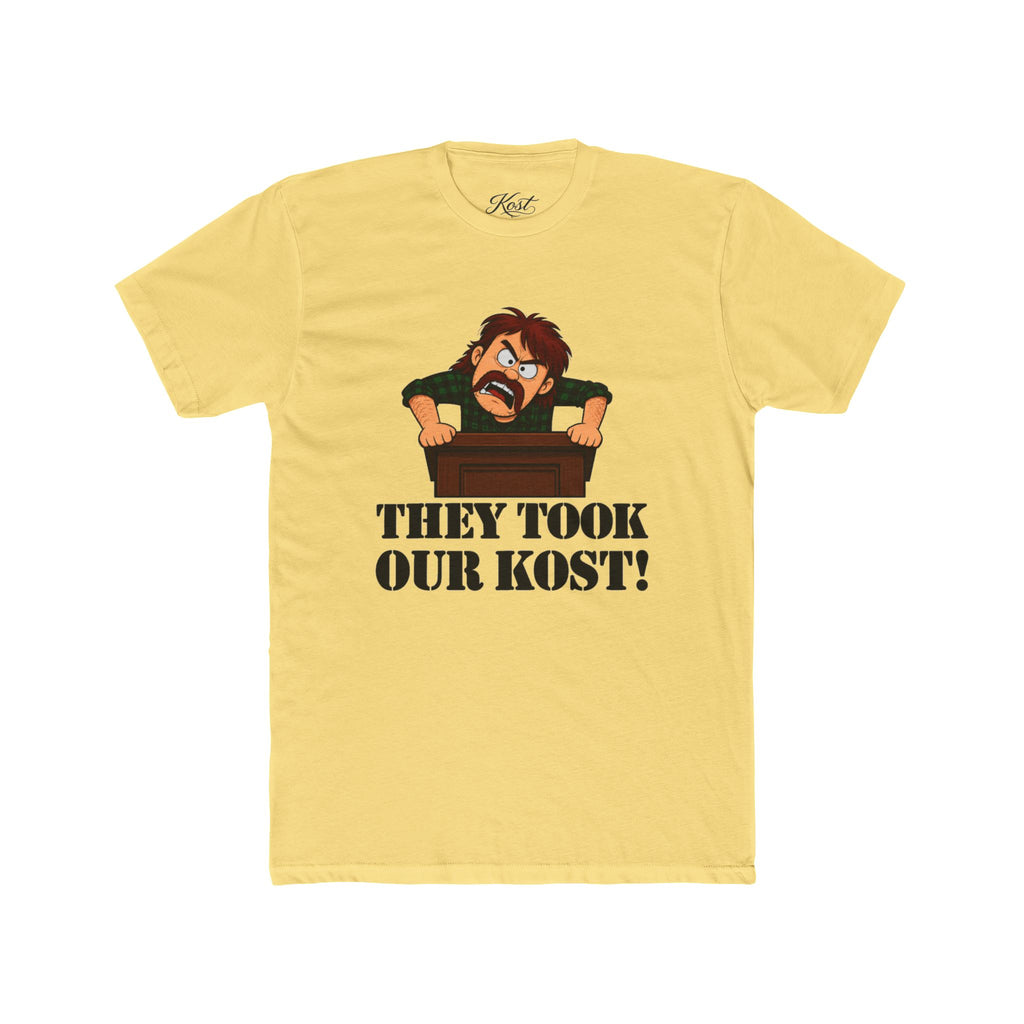 They Took Our Kost Funny Political Statement T-Shirt