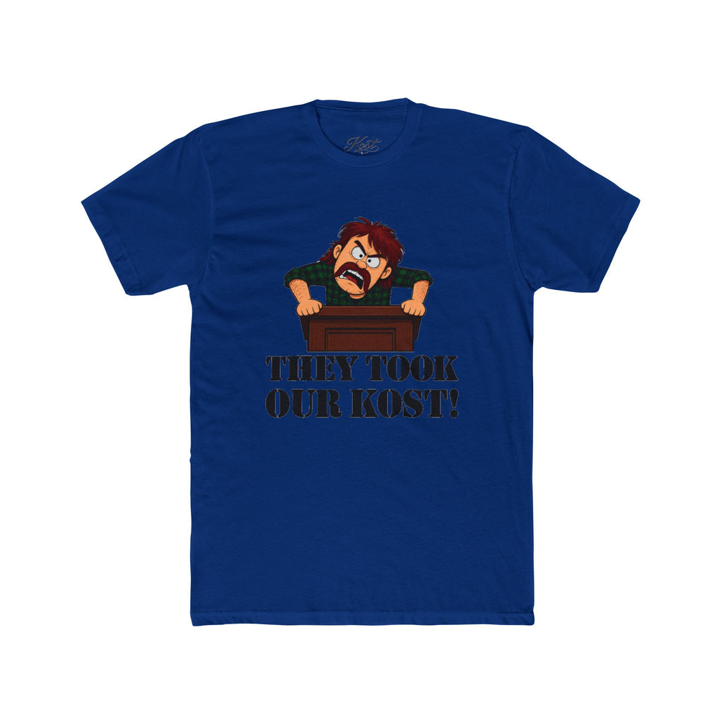 They Took Our Kost Funny Political Statement T-Shirt