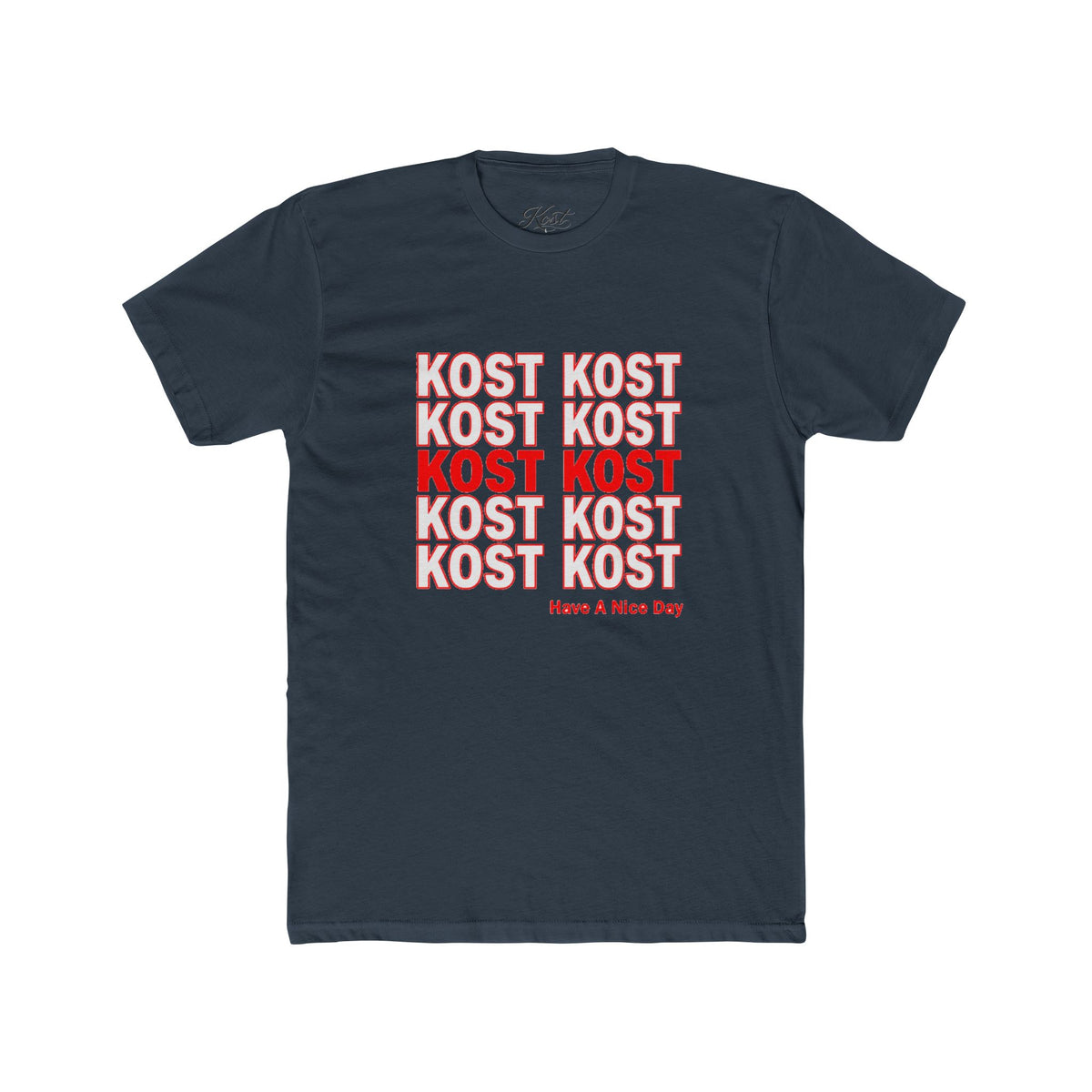 Kost Kost Have a Nice Day Graphic T-Shirt