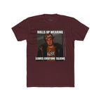 Rolls Up Wearing KOST Leaves Everyone Talking Graphic T-Shirt