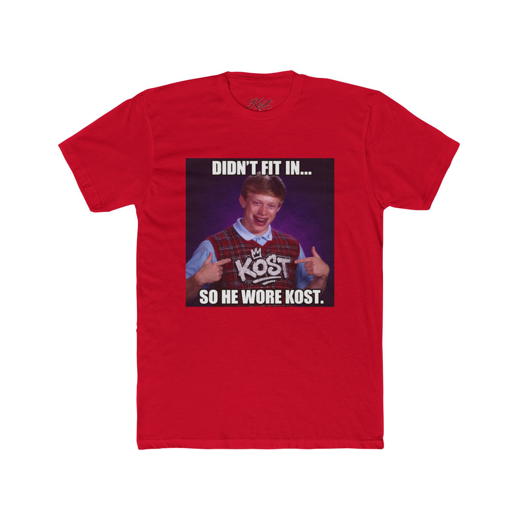 Didn't Fit In... So He Wore KOST Meme T-Shirt