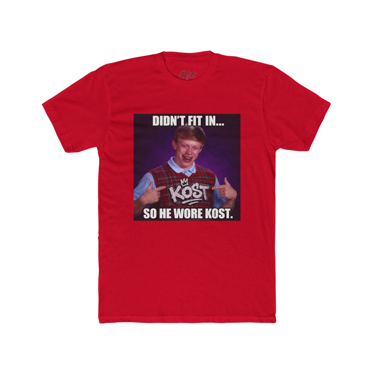 Didn't Fit In... So He Wore KOST Meme T-Shirt
