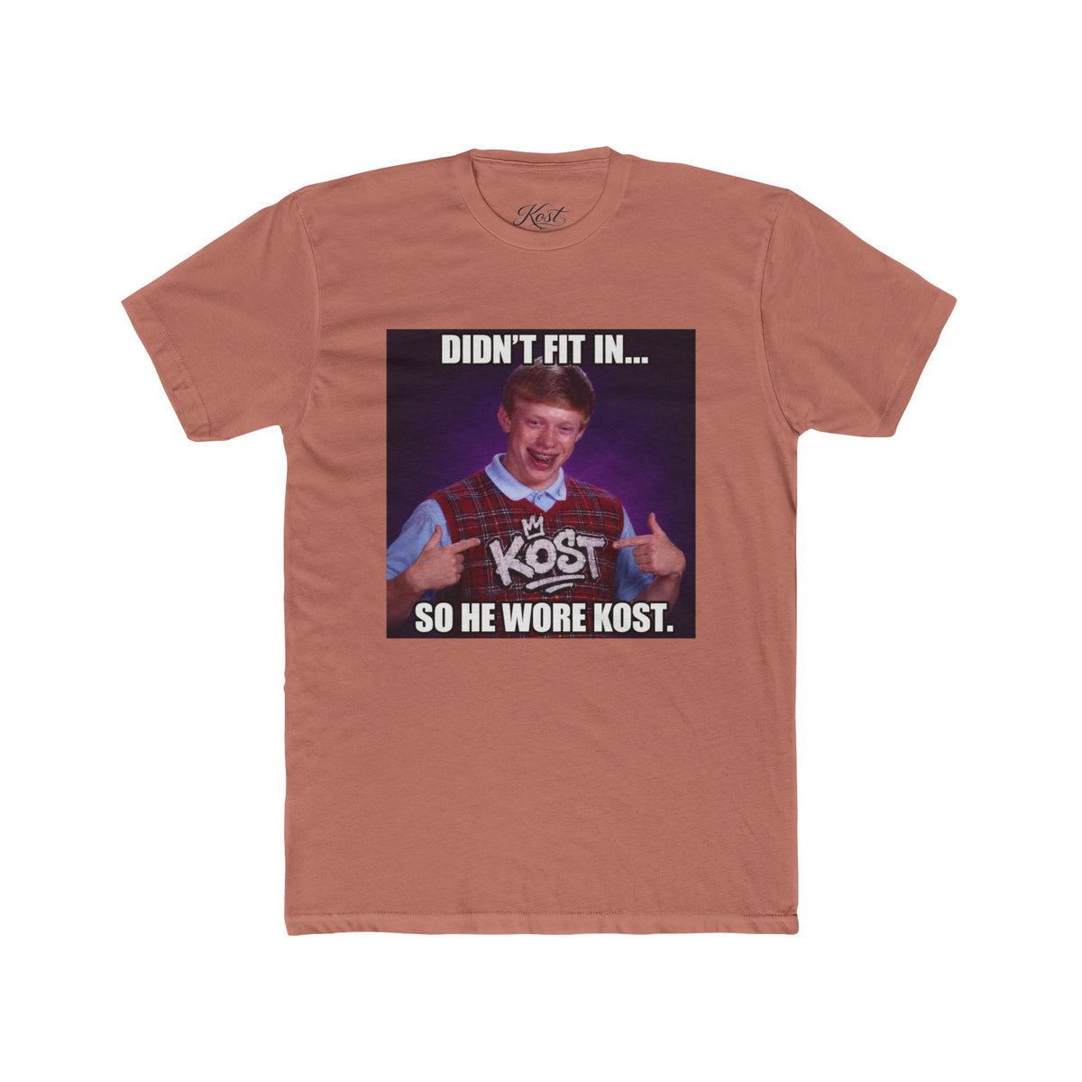 Didn't Fit In... So He Wore KOST Meme T-Shirt
