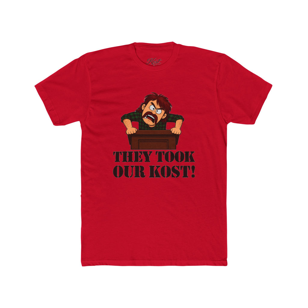They Took Our Kost Funny Political Statement T-Shirt