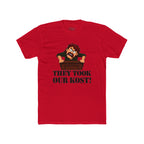 They Took Our Kost Funny Political Statement T-Shirt