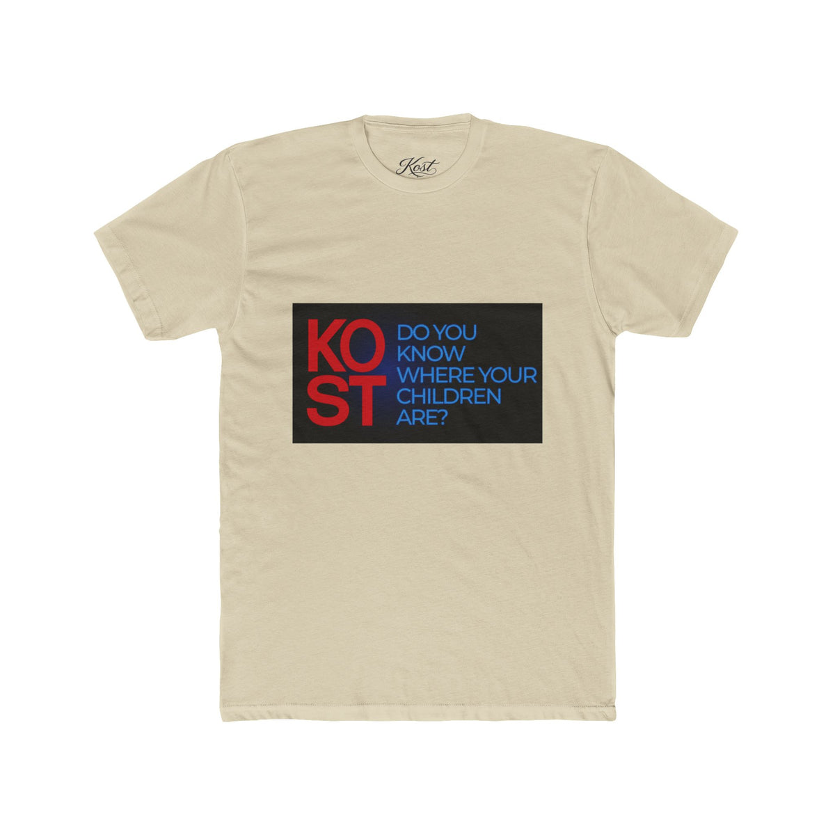 KOST Know Your Children Are You Graphic T-Shirt