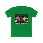 “When Someone Asks What Stands For Whatever You Want It To” Funny Graphic T-Shirt