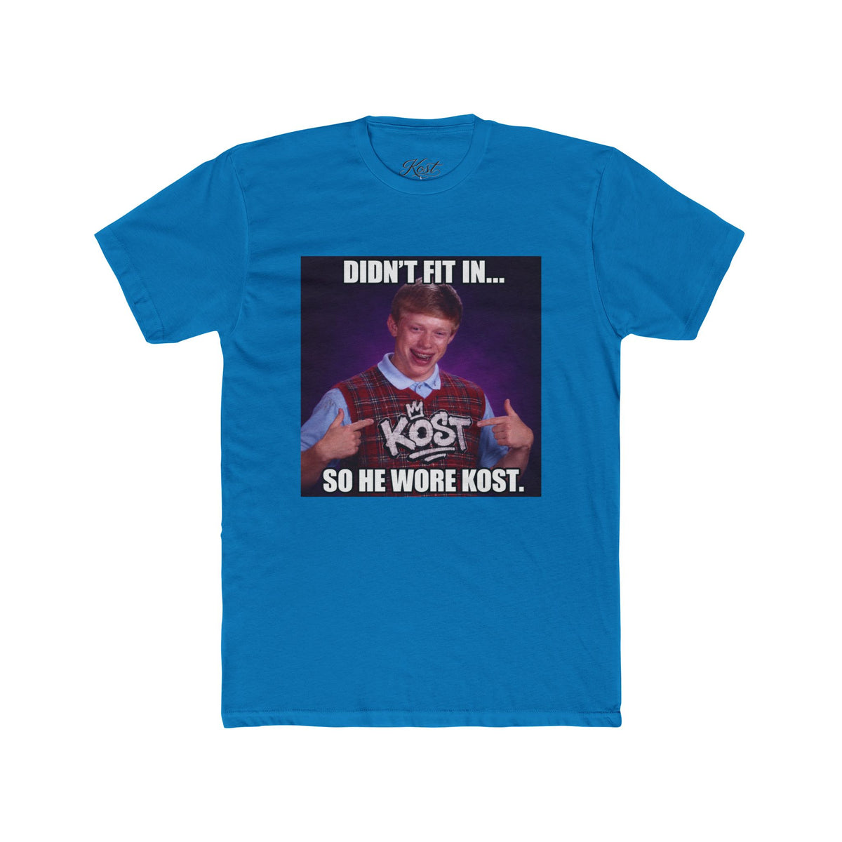 Didn't Fit In... So He Wore KOST Meme T-Shirt