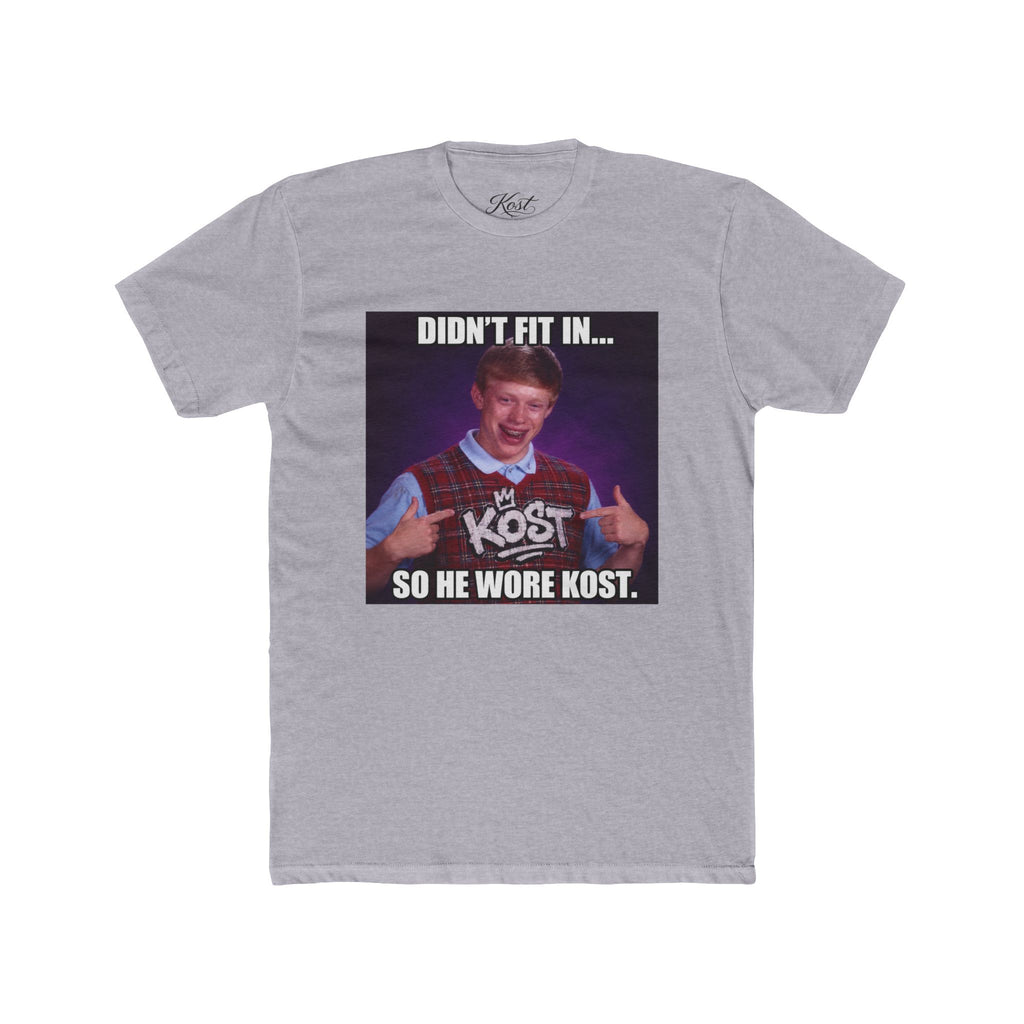 Didn't Fit In... So He Wore KOST Meme T-Shirt