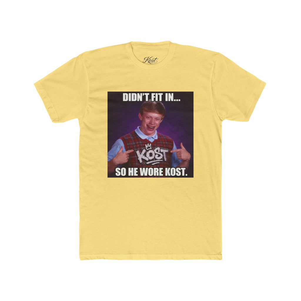 Didn't Fit In... So He Wore KOST Meme T-Shirt