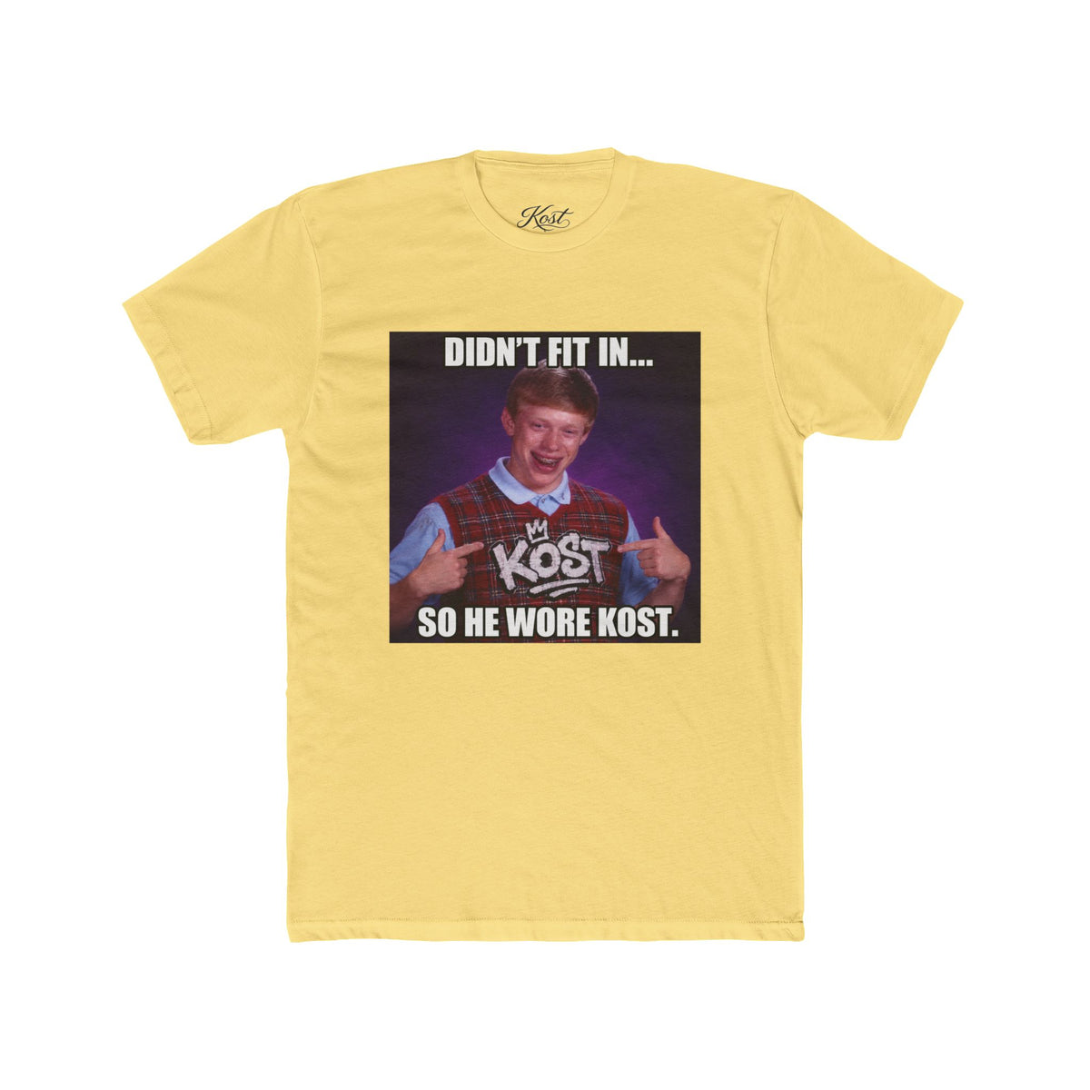 Didn't Fit In... So He Wore KOST Meme T-Shirt