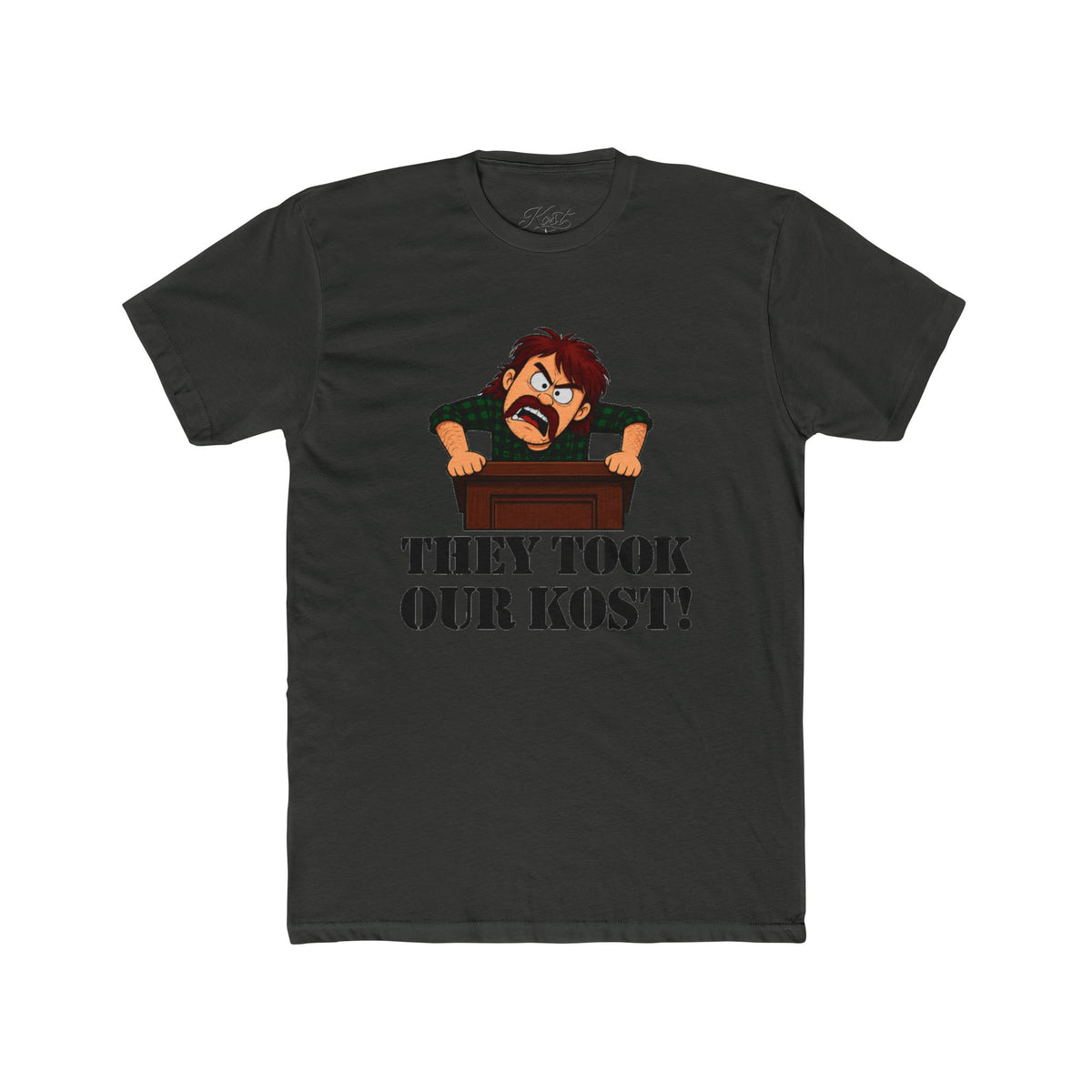 They Took Our Kost Funny Political Statement T-Shirt