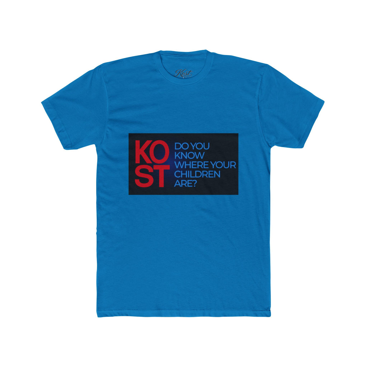 KOST Know Your Children Are You Graphic T-Shirt