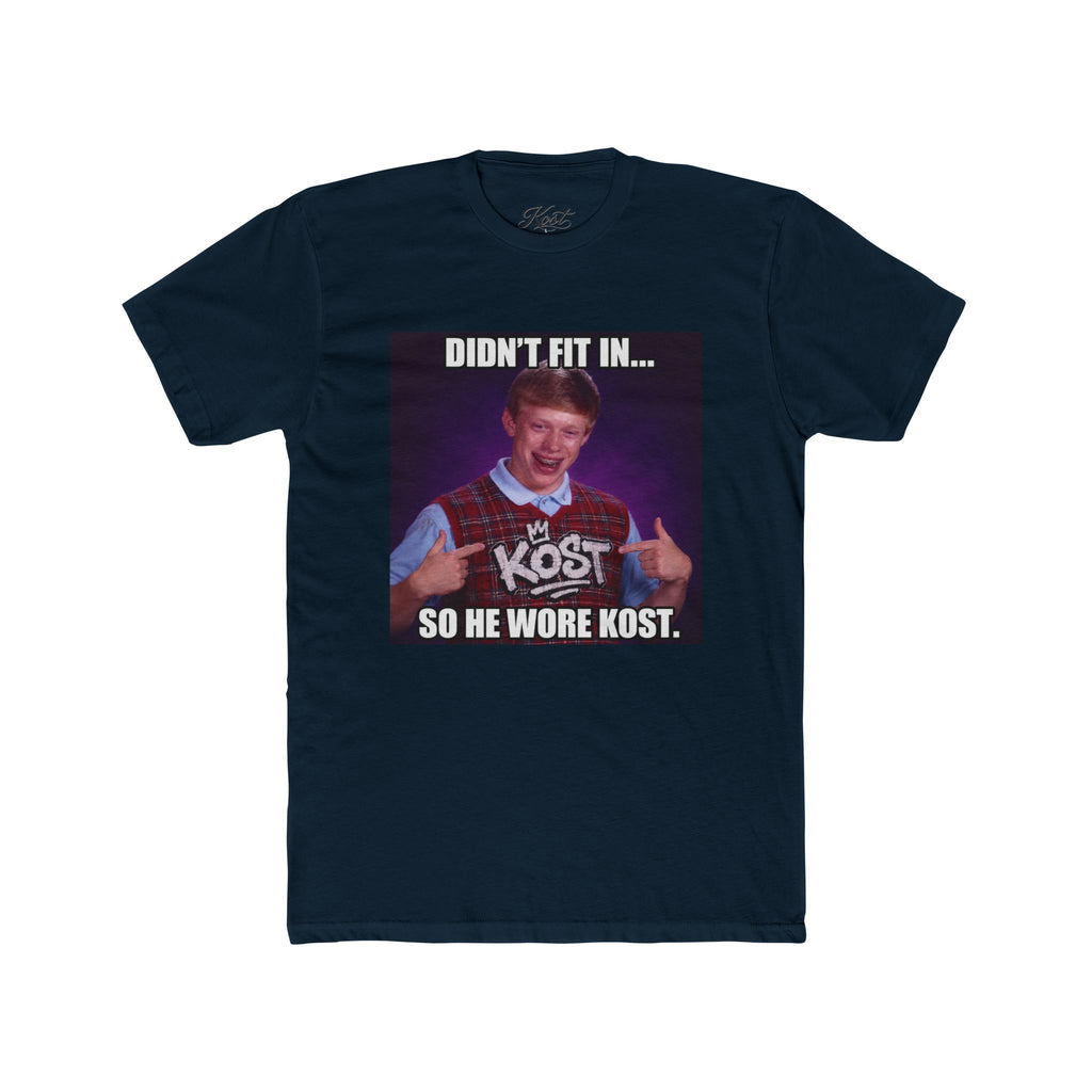 Didn't Fit In... So He Wore KOST Meme T-Shirt