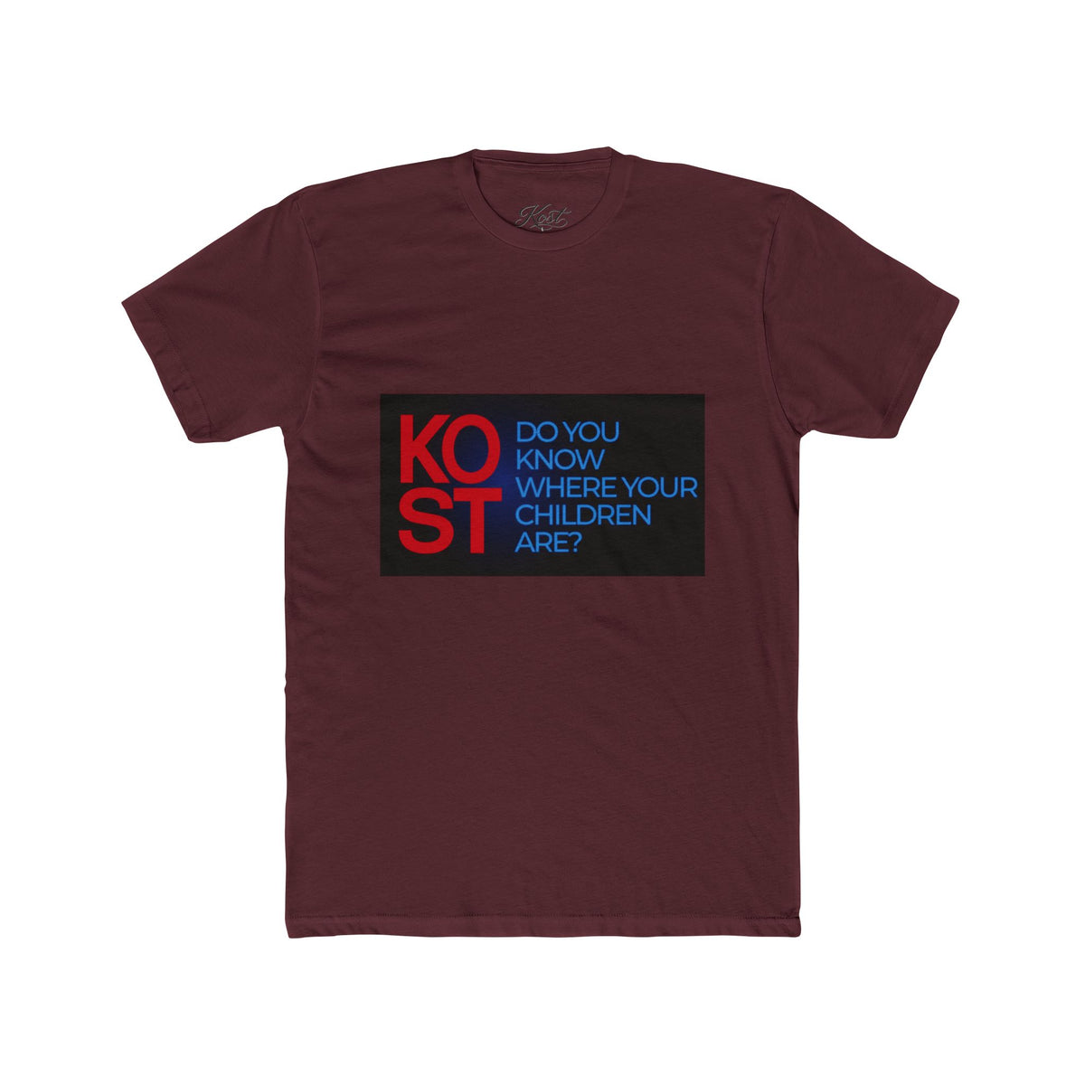 KOST Know Your Children Are You Graphic T-Shirt