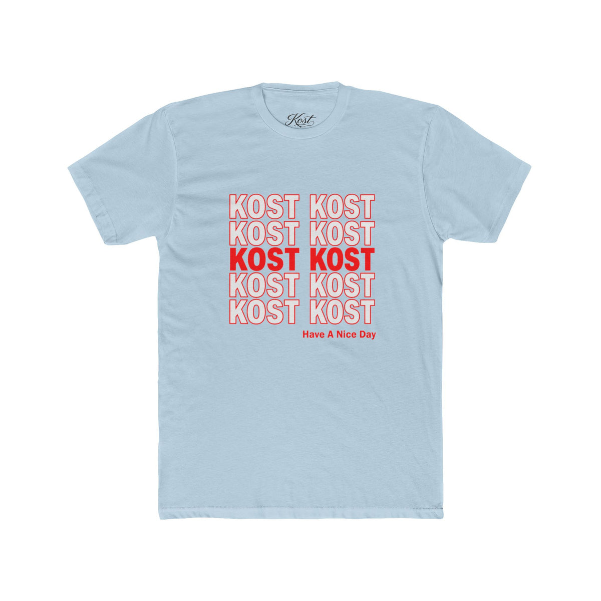 Kost Kost Have a Nice Day Graphic T-Shirt