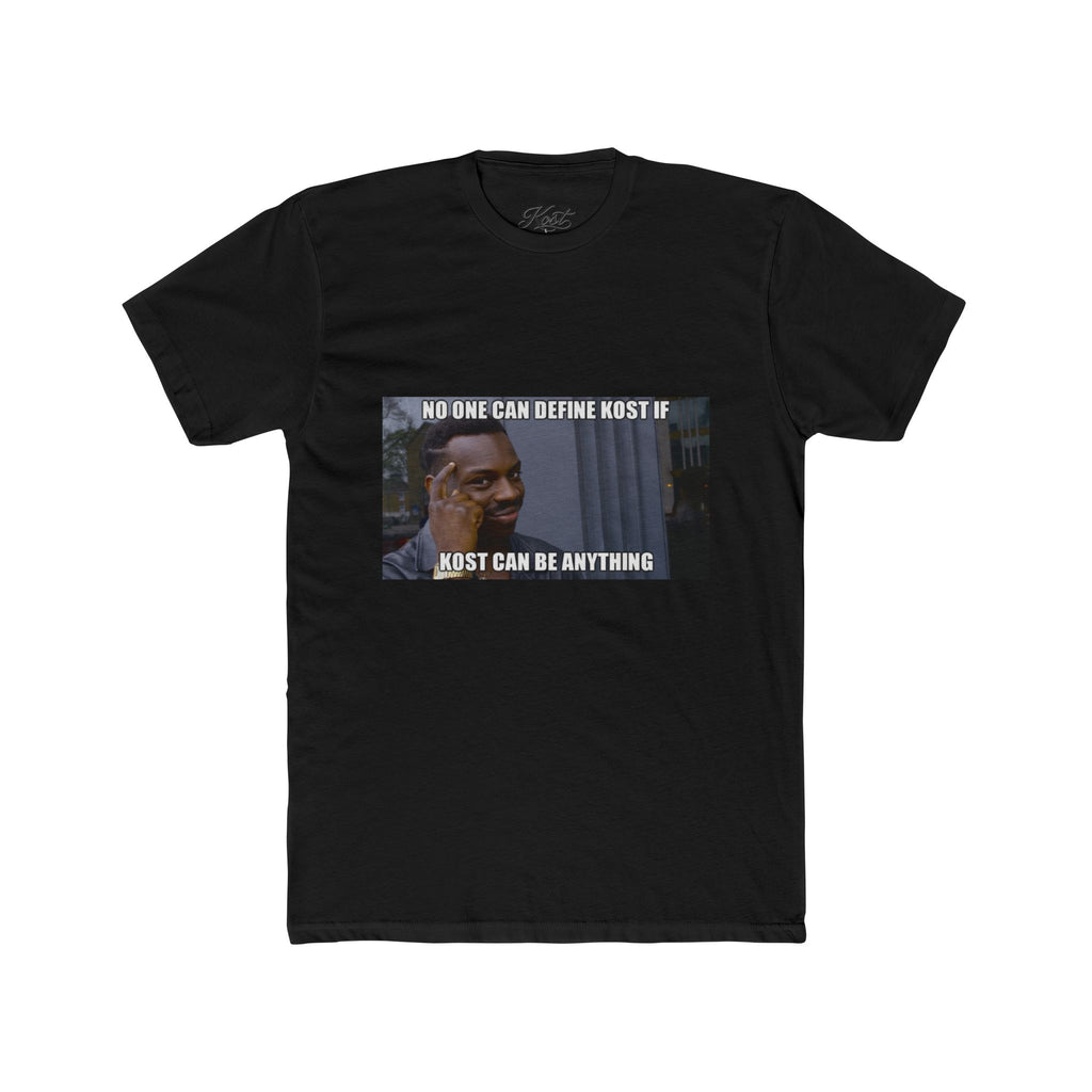 No One Can Define KOST Tee – KOST Can Be Anything Motivational Shirt