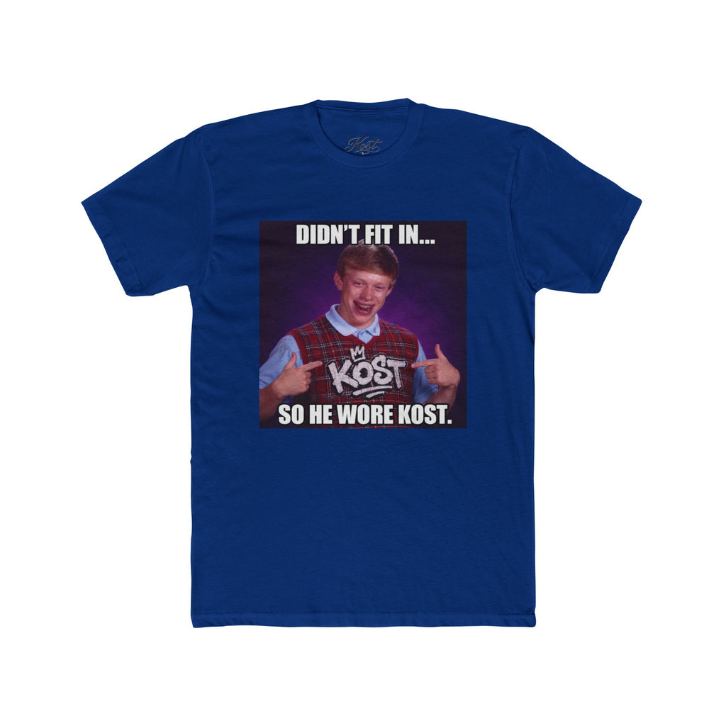 Didn't Fit In... So He Wore KOST Meme T-Shirt