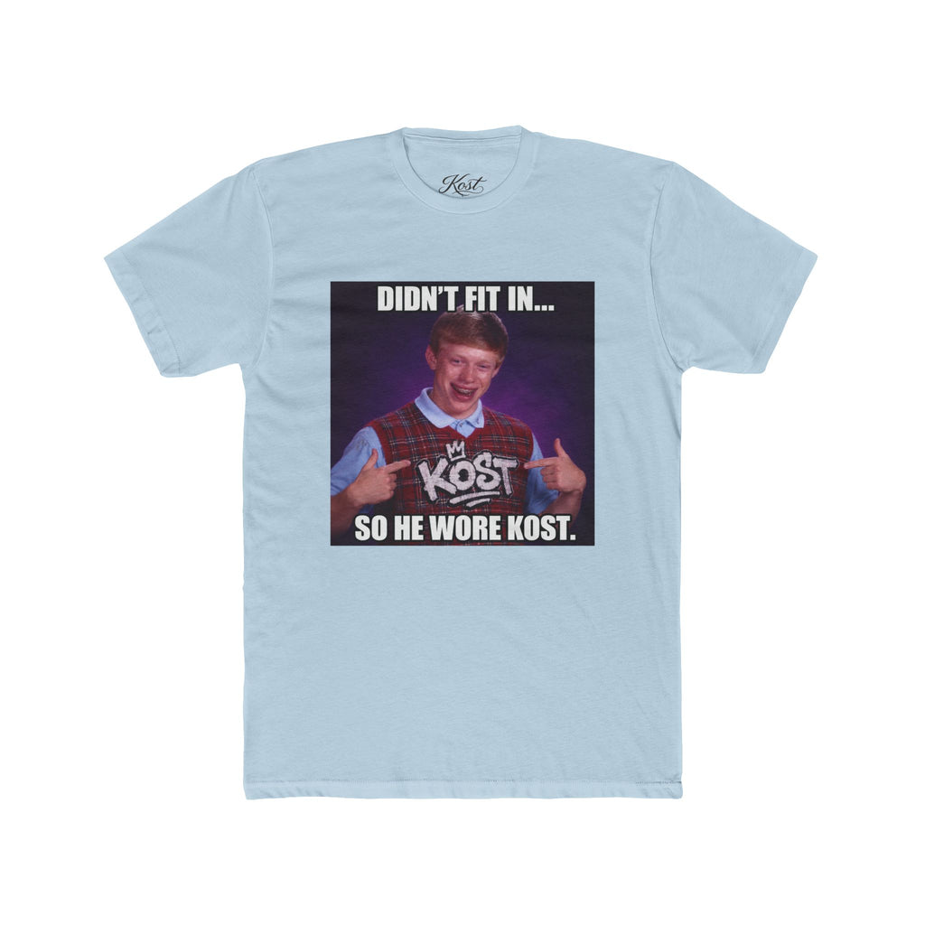 Didn't Fit In... So He Wore KOST Meme T-Shirt