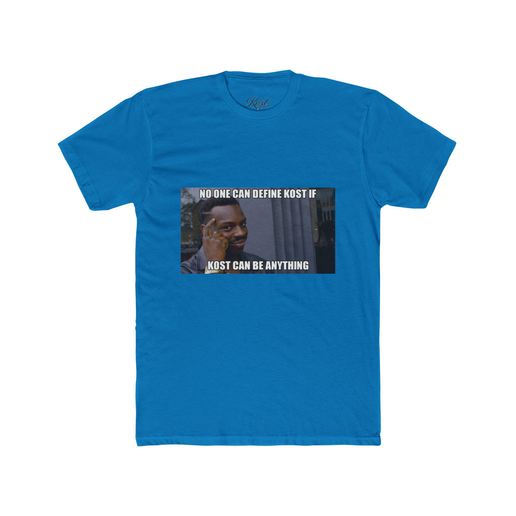 No One Can Define KOST Tee – KOST Can Be Anything Motivational Shirt