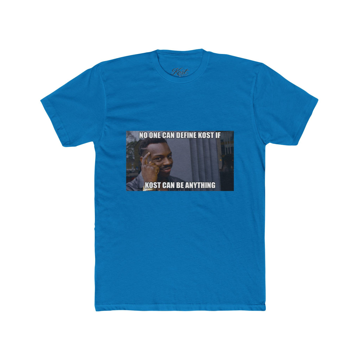 No One Can Define KOST Tee – KOST Can Be Anything Motivational Shirt