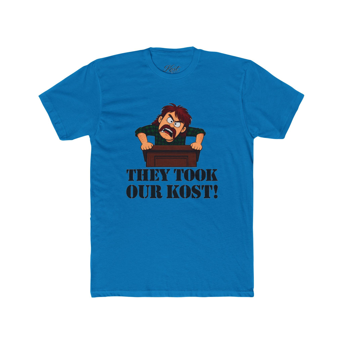 They Took Our Kost Funny Political Statement T-Shirt