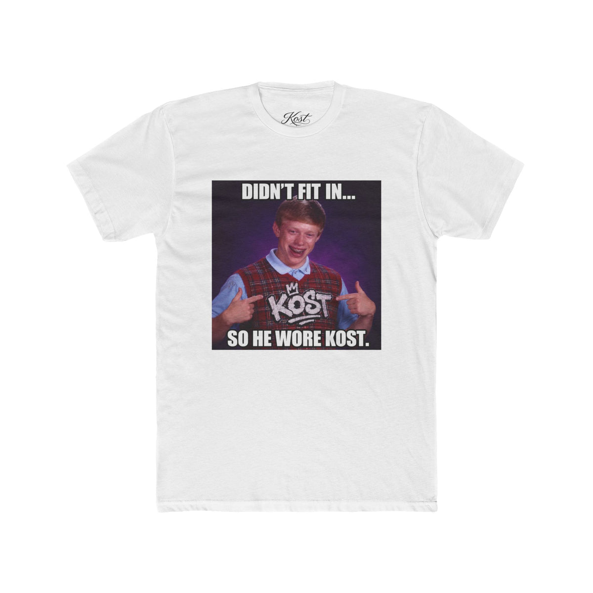 Didn't Fit In... So He Wore KOST Meme T-Shirt