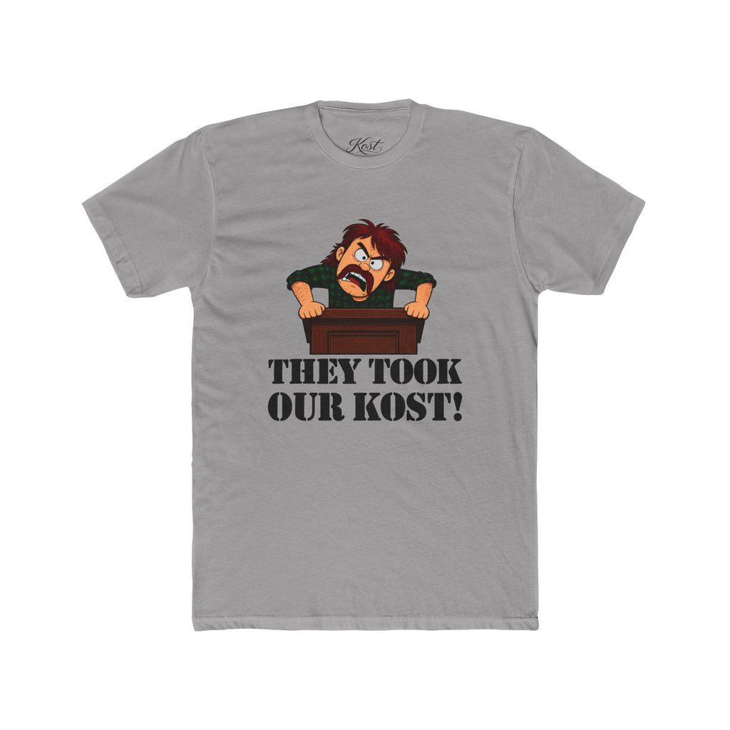 They Took Our Kost Funny Political Statement T-Shirt