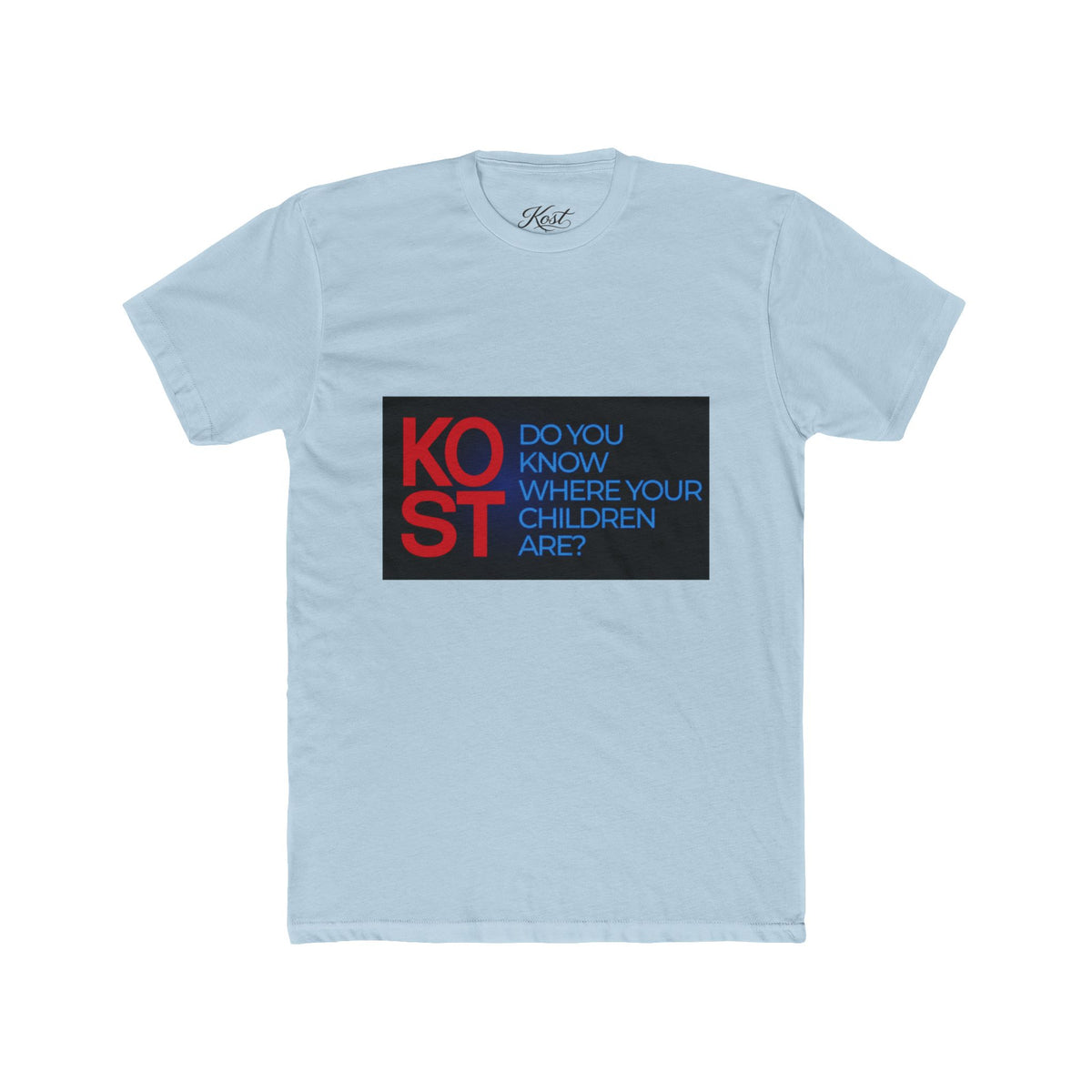 KOST Know Your Children Are You Graphic T-Shirt