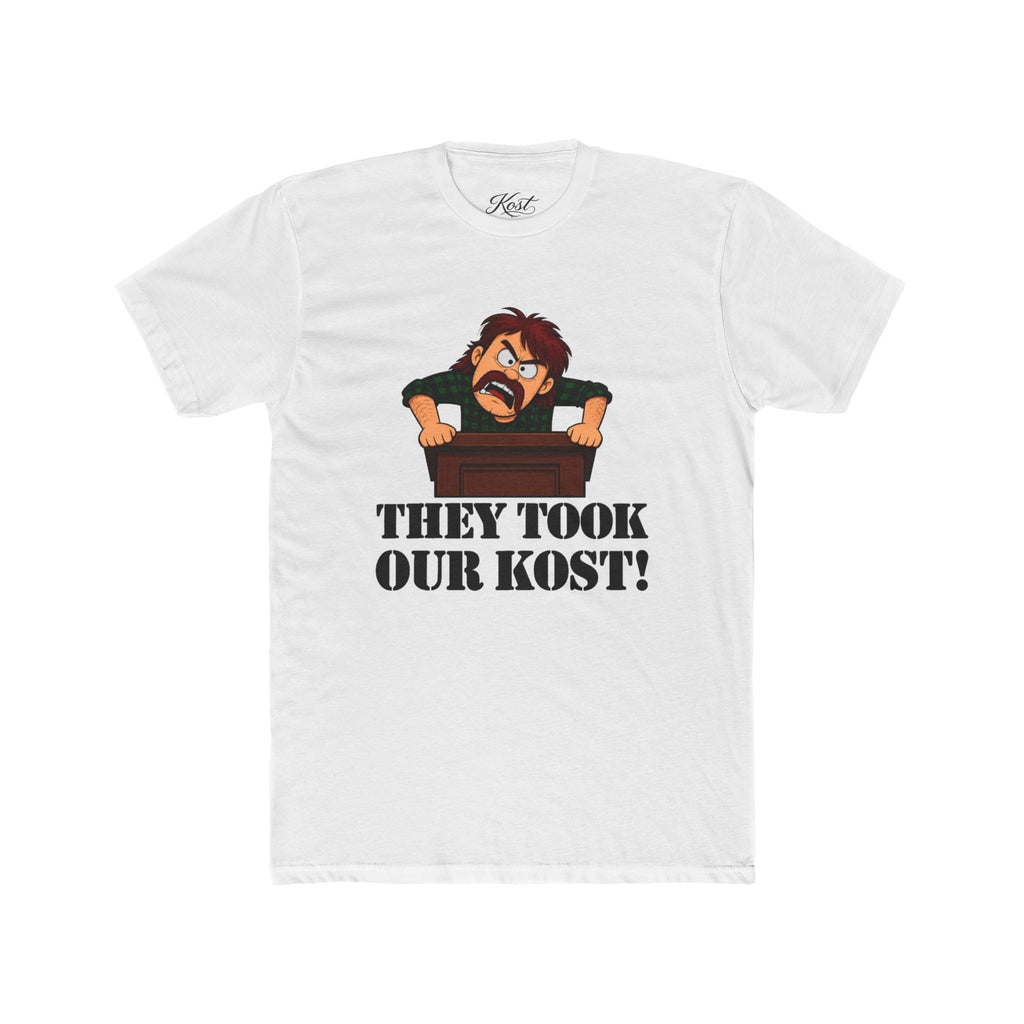 They Took Our Kost Funny Political Statement T-Shirt
