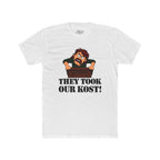 They Took Our Kost Funny Political Statement T-Shirt