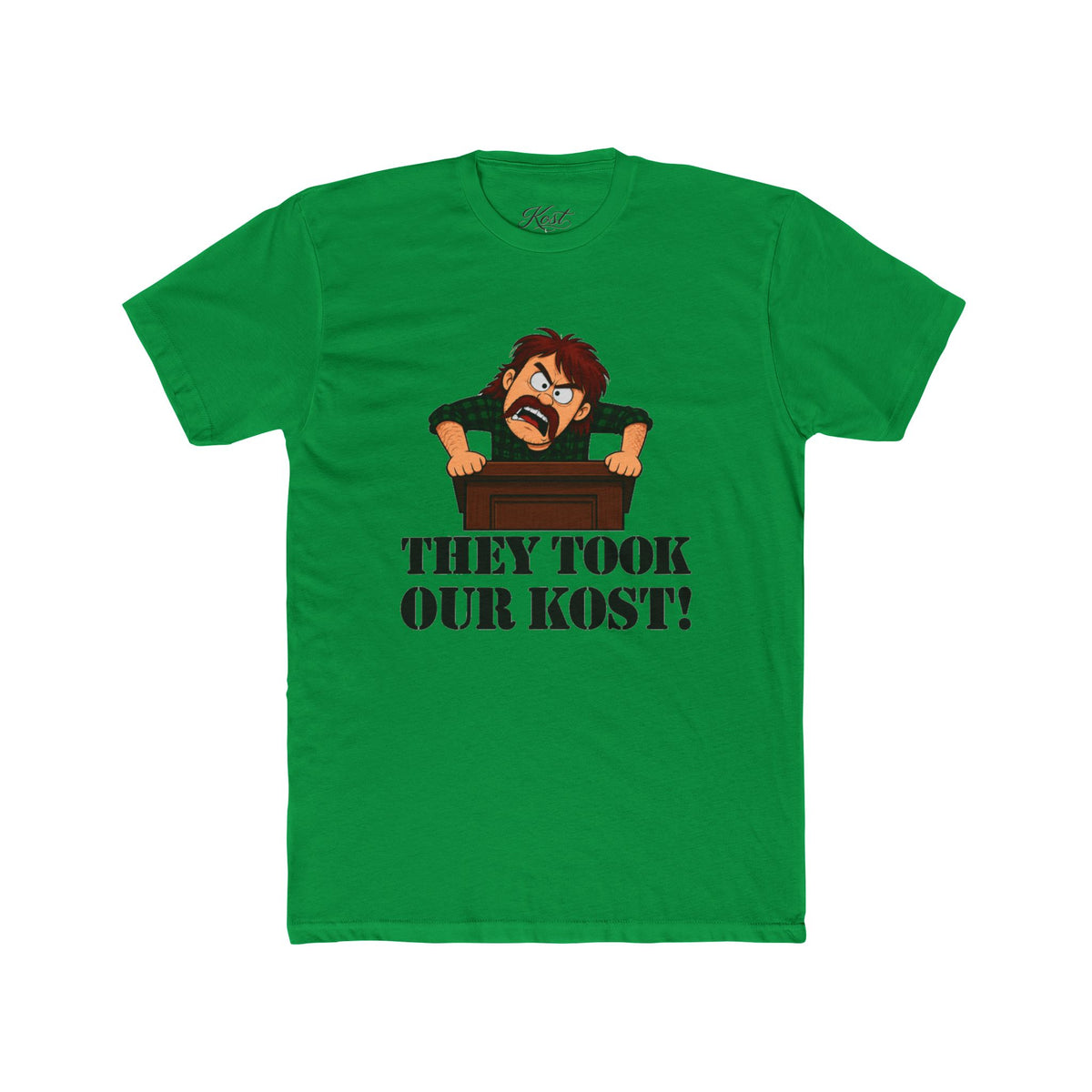 They Took Our Kost Funny Political Statement T-Shirt