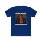 Rolls Up Wearing KOST Leaves Everyone Talking Graphic T-Shirt