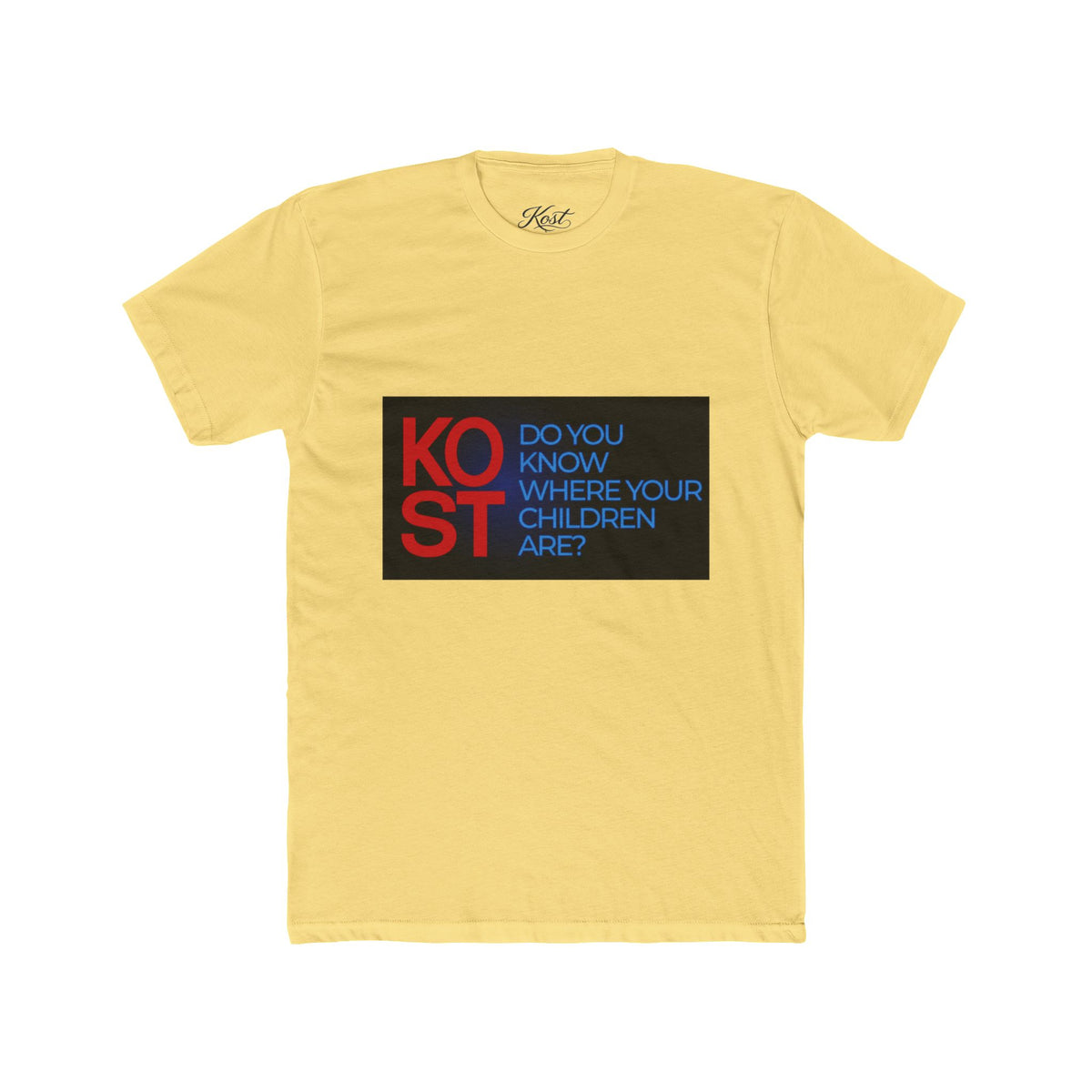 KOST Know Your Children Are You Graphic T-Shirt