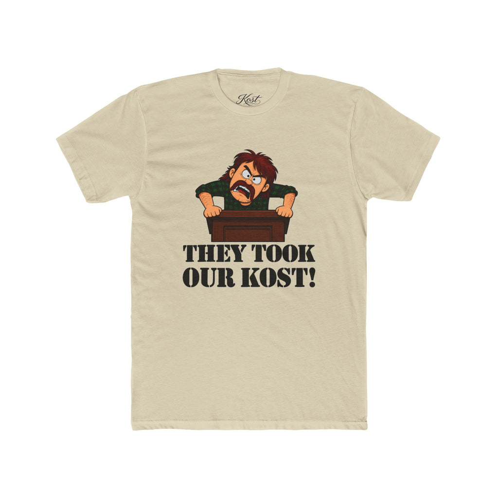 They Took Our Kost Funny Political Statement T-Shirt