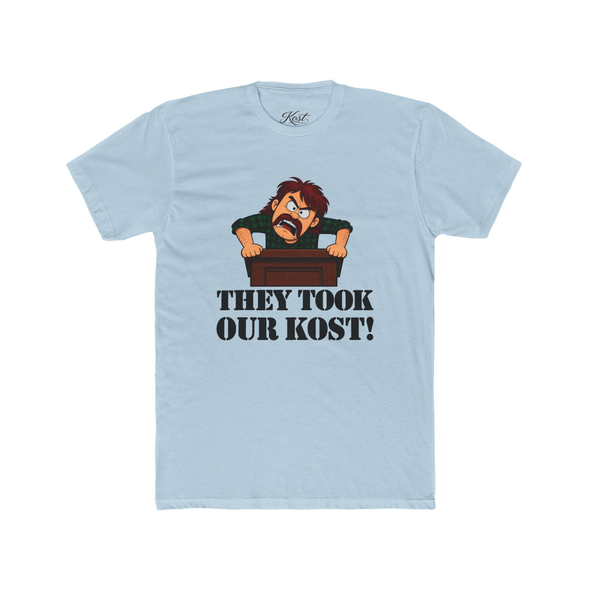 They Took Our Kost Funny Political Statement T-Shirt