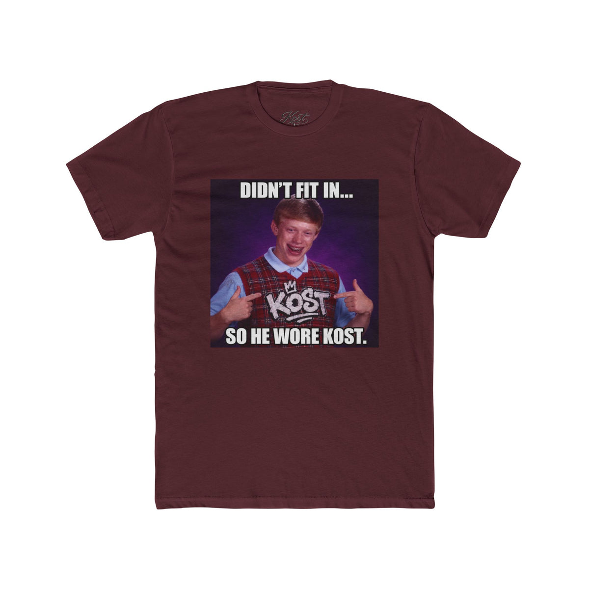 Didn't Fit In... So He Wore KOST Meme T-Shirt