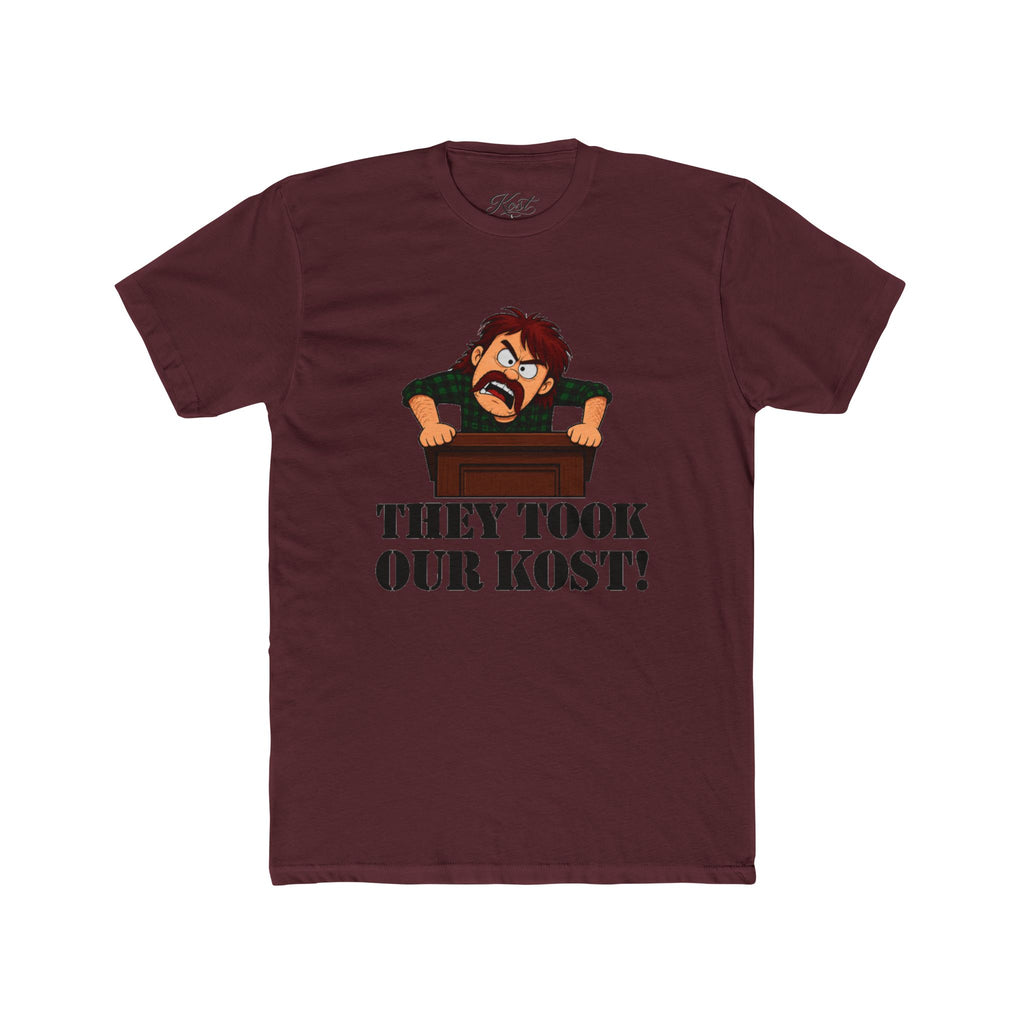 They Took Our Kost Funny Political Statement T-Shirt